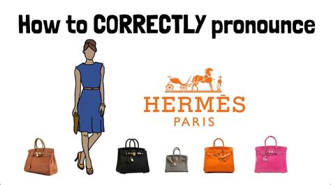 hermes handbags pronunciation|pronounce hermes in english.